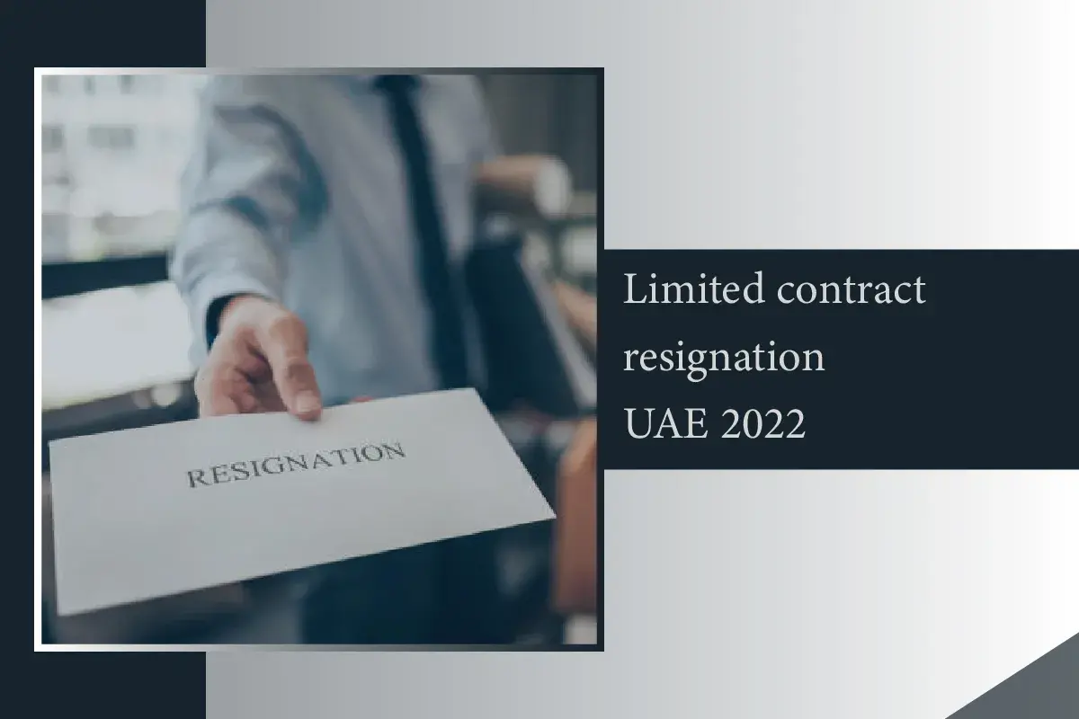 limited contract resignation UAE 2022